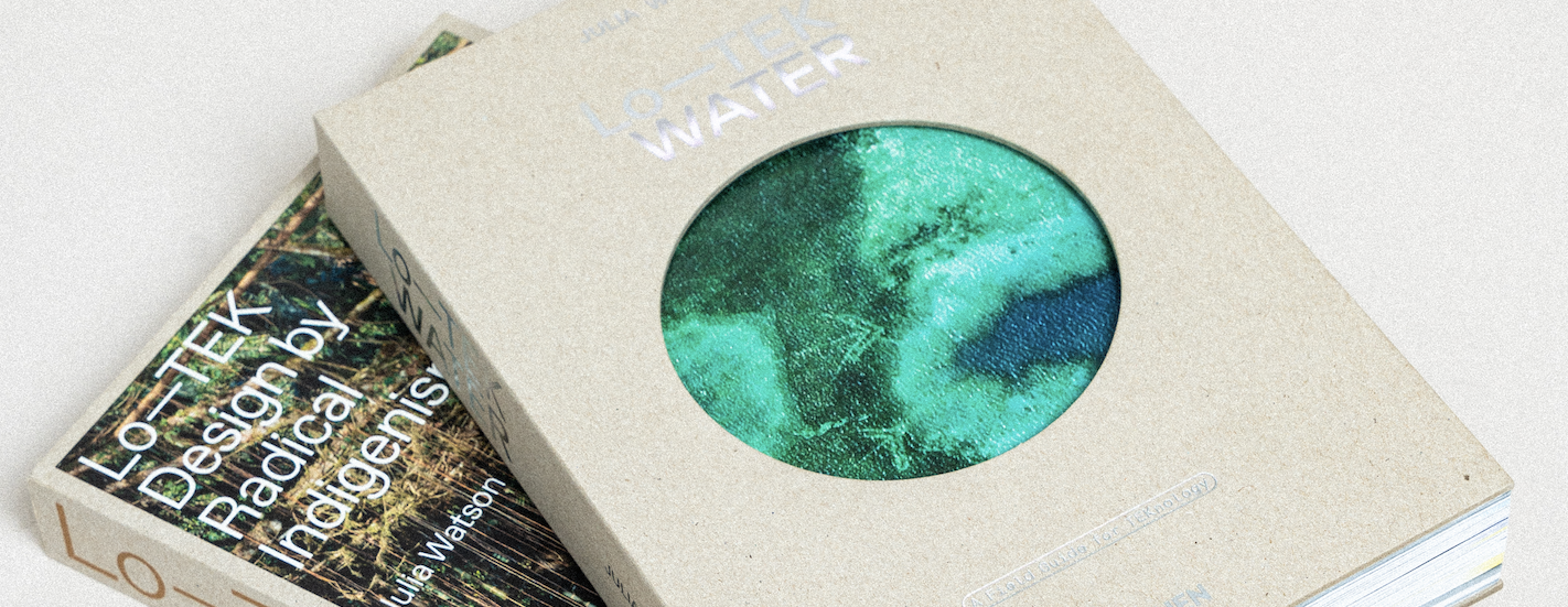 LH Talk: Julia Watson's Lo-TEK Water: Design and Indigenous Aquatic Technologies